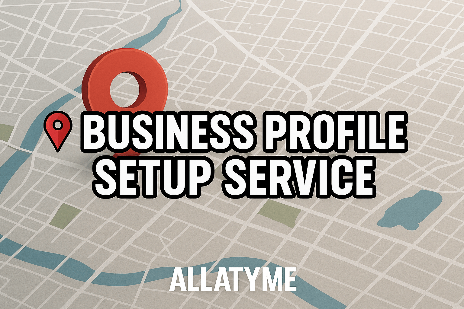 📍 Business Profile Setup Service